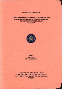 Asuhan Keperawatan Pada Tn. W Dengan Non Haemoragik Stroke Di Ruang Anggrek B Rumah Sakit Umum Daerah Tarakan