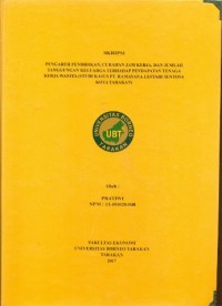 Pengaruh Pendidikan, Curahan Jam Kerja, Dan  Jumlah Tanggungan Keluarga Terhadap Pendapatan Tenaga Kerja Wanita (Studi Kasus PT. Ramayana Lestari Sentosa Kota Tarakan)