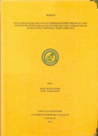 Pengaruh Rasio Keuangan Terhadap Pertumbuhan Laba (Studi Pada Perusahaan Manufaktur Yang Terdaftar Di Bursa Efek Indonesia Tahun 2009-2013)