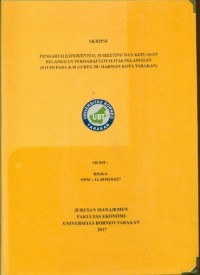 Pengaruh  Experiential Marketing Dan Kepuasan Pelanggan Terhadap Loyalitas Pelanggan (Studi Pada R.M Gudeg Bu Harman Kota Tarakan)