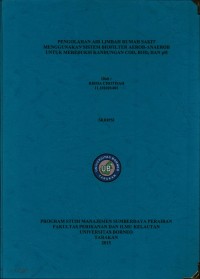 Pengolahan Air Limbah Rumah Sakit Menggunakan Sistem Biofilter Aerob Anaerob Untuk Mereduksi Kandungan COD, BOD5 Dan pH