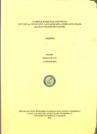 Campur Kode Dalam Novel See You In Uzlifatul Jannah Karya Feryanto Hadi (Kajian Sosiolinguistik)