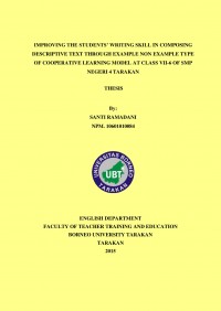 Improving The Students’ Writing Skill In Composing Descriptive Text Through Example Non Example Type Of Cooperative Learning Model At Class VII-6 of SMP Negeri 4 Tarakan