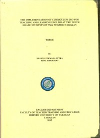 The Implementation Of Curriculum 2013 For Teaching And Learning English At The Tenth Grade Students Of SMA Negeri 2 Tarakan