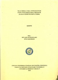 Nilai Moral Pada Antologi Puisi Puisi Untuk Meis Karya Ishadi SK (Kajian Semiotik Riffaterre)