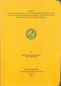 Pengaruh Pengetahuan Individu, Prosedur Pekerjaan Dan Teknologi Terhadap Kinerja Karyawan Pada Room Division Hotel Bintang Satu Di Kota Tarakan