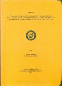 Pengaruh Total Quality Management Terhadap Kinerja Manajerial Dengan Sistem Reward Sebagai Variabel Moderasi (Studi Pada Puskesmas Pelayanan 24 Jam Di Kota Tarakan)