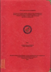 Tinjauan Yuridis Keselamatan dan Kesehatan Kerja pada Perusahaan Berdasarkan Undang-Undang Nomor 13 Tahun 2003 Tentang Ketenagakerjaan