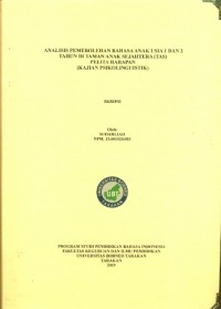 Analisis Pemerolehan Bahasa Anak Usia 1 dan 2 Tahun di Taman Anak Sejahtera (TAS) Pelita Harapan (Kajian Psikolinguistik)