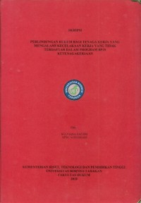 Perlindungan Hukum Bagi Tenaga Kerja Yang Mengalami Kecelakaan Kerja Yang Tidak Terdaftar Dalam Program BPJS Ketenagakerjaan