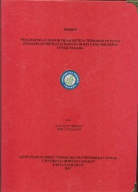 Perlindungan Hukum Pihak Ketiga Terhadap Putusan Pengadilan Mengenai Barang Bukti Yang Dirampas Untuk Negara