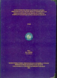 Karakteristik Hubungan Hukum Antara Perusahaan Gas Negara Dengan Konsumen Gas Sebagai Implementasi Program Nasional Jaringan Gas Rumah Tangga Di Kota Tarakan