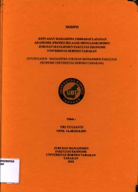 Kepuasan Mahasiswa Terhadap Layanan Akademik (Proses Belajar Mengajar) Dosen Jurusan Manajemen Fakultas Ekonomi Universitas Borneo Tarakan (Studi Kasus : Mahasiswa Jurusan Manajemen Fakultas Ekonomi Universitas Borneo Tarakan)