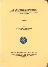 Meningkatkan Hasil Belajar Siswa Pada Materi Pembagian Wilayah Waktu Dengan Menggunakan Media Globe Di Kelas V SDN 015 Sebuku