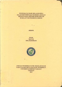 Peningkatan Hasil Belajar Siswa Dalam Menyimpulkan Isi Berita Dengan Menggunakan Metode Komunikatif Di Kelas VI SD Negeri 014 Sebuku
