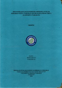 Identifikasi Karakteristik Mikroplastik Di Perairan Kota Tarakan (Studi Kasus PDAM Tirta Alam Kota Tarakan)