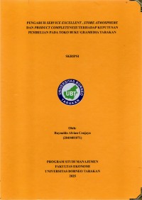 Pengaruh Service Excellent , Store Atmosphere Dan Product Completeness Terhadap Keputusan Pembelian Pada Toko Buku Gramedia Tarakan