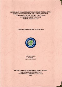 PENERAPAN DIABETES SELF MANAGEMENT EDUCATION (DSME) UNTUK MENINGKATKAN PENGETAHUAN PADA PASIEN DIABETES MELITUS TIPE II DI RUMAH SAKIT WILAYAH PESISIR PERBATASAN