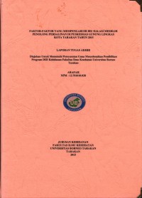 Faktor-Faktor Yang Mempengaruhi Ibu Dalam Memilih Penolong Persalinan Di Puskesmas Gunung Lingkas Kota Tarakan Tahun 2015