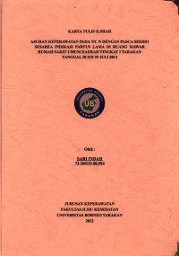 Asuhan Keperawatan Pada Ny. N Dengan Pasca Seksio Sesarea Indikasi Partus Lama Di Ruang Mawar Rumah Sakit Umum Daerah Tingkat I Tarakan Tanggal 28 s/d 29 Juli 2012