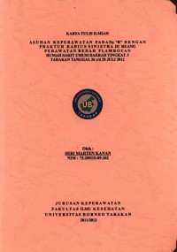 Asuhan Keperawatan Pada Ny. “R” Dengan Fraktur Radius Sinistra Di Ruang Perawatan Bedah Flamboyan Rumah Sakit Umum Daerah Tingkat 1 Tarakan Tanggal 26 s/d 28 Juli 2012