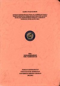 Asuhan Keperawatan Pada Ny. M Dengan Pasca Partum Spontan Indikasi Ketuban Pecah Dini Di Ruang Mawar RSUD Tingkat I Tarakan Tanggal 23 s/d 24 Juli 2012