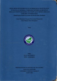 Pengaruh Pengembangan Sumber Daya Manusia  Dan Tunjangan Kinerja Terhadap Kinerja  Karyawan Melalui Motivasi Kerja Dan  Kepuasan Kerja Sebagai Variabel Intervening (Studi Kasus Pada Karyawan Di PDAM Kota Tarakan)