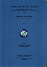 Pengaruh Budaya Organisasi, Lingkungan Kerja Terhadap Kinerja Pegawai Dengan Dimediasi Oleh Motivasi (Studi Pada RSUD Dr. H. Jusuf SK Provinsi Kalimantan Utara)