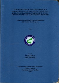 Peran Persepsi Dukungan Organisasi Dan Kepemimpinan Transformasional: Membangun Kepuasan Kerja Sebagai Faktor Kunci Dalam  Mengurangi Niat Keluar (Turnover Intention) (Studi Pada Tenaga Keperawatan Di Kota Tarakan)