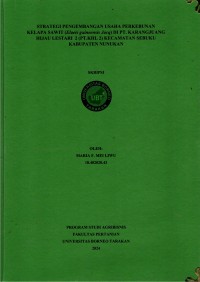 Strategi Pengembangan Usaha Perkebunan Kelapa Sawit (Elaeis guineensis jacq) Di PT. Karang Juang Hijau Lestari 2 (PT. KHL 2) Kecamatan Sebuku Kabupaten Nunukan