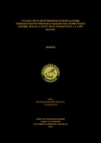 Analisa Pengaruh Produksi Energi Listrik Terhadap Konsumsi Bahan Bakar Pada Pembangkit Listrik Tenaga Uap PT. PLNT O/M Kit PLTU 2 X 3 MW Malinau.