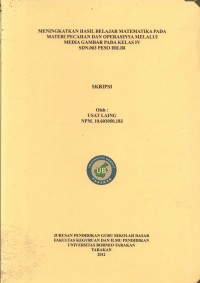 Meningkatkan Hasil Belajar Matematika Pada Materi Pecahan dan Operasinya Melalui Media Gambar Pada Kelas IV SDN 003 Peso Hilir