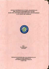 Asuhan Keperawatan Pada Anak Dengan DHF (Dengue Hemorrhagic Fever) Di Ruang Anggrek B Rumah Sakit Umum Daerah Dr. H. Jusuf SK Tarakan