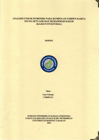 Analisis Unsur Intrinsik Pada Kumpulan Cerpen Karya Inung Setyami Dan Muhammad Ilham (Kajian Struktural)