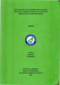 Pengaruh Kualitas Produk Dan Kualitas Pelayanan Terhadap Kepuasaan Konsumen Perum Bulog Kabupaten Berau