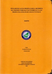 Pengaruh Kualitas Produk, Harga, Distribusi Dan Promosi Terhadap Niat Pembelian Ulang Produk Malaysia Di Kecamatan Nunukan