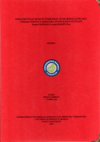 Perlindungan Hukum Terhadap Anak Sebagai Pelaku Tindak Pidana Narkotika Studi Kasus PutusanNomor 05/Pid.SUS-Anak/2016/PN.Tar