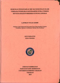 Hubungan Pengetahuan Ibu Dan Dukungan Suami Terhadap Pemilihan Kontrasepsi Intra Uterine Devices (IUD) Di Puskesmas Gunung Lingkas