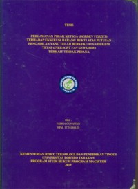 Perlawanan Pihak Ketiga (Derden Verzet) Terhadap Eksekusi Barang Bukti Atas Putusan Pengadilan Yang Telah Berkekuatan Hukum Tetap (Inkracht Van Gewijsde) Terkait Tindak Pidana