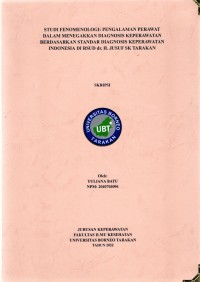 Studi Fenomenologi: Pengalaman Perawat Dalam Menegakkan Diagnosis Keperawatan Berdasarkan Standar Diagnosis Keperawatan Indonesia Di RSUD Dr. H. Jusuf SK Tarakan