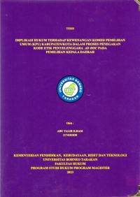 Implikasi Hukum Terhadap Kewenangan Komisi Pemilihan Umum (KPU) Kabupaten/Kota Dalam Proses Penegakan Kode Etik Penyelenggara AD HOC Pada Pemilihan Kepala Daerah