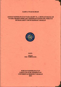 Asuhan Keperawatan Pada Klien Tn. A Dengan Masalah Utama Resiko Perilaku Kekerasan Di Ruang Teratai Rumah Sakit Umum Daerah Tarakan