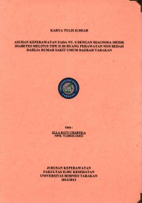 Asuhan Keperawatan Pada Ny. S Dengan Diagnosa Medik Diabetes Melitus Tipe II Di Ruang Perawatan Non Bedah Dahlia Rumah Sakit Umum Daerah Tarakan
