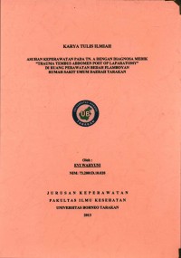 Asuhan Keperawatan Pada Tn. A Dengan Diagnosa Medik “Trauma Tembus Abdomen Post Op Laparatomy” Di Ruang Perawatan Bedah Flamboyan Rumah Sakit Umum Daerah Tarakan
