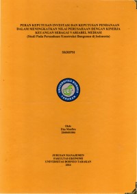 Peran Keputusan Investasi Dan Keputusan Pendanaan Dalam Meningkatkan Nilai Perusahaan Dengan Kinerja Keuangan Sebagai Variabel Mediasi (Studi Pada Perusahaan Konstruksi Bangunan Di Indonesia)