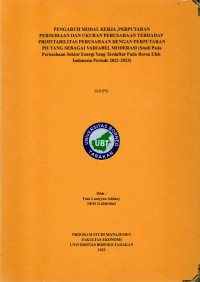 PENGARUH MODAL KERJA ,PERPUTARAN PERSEDIAAN DAN UKURAN PERUSAHAAN TERHADAP PROFITABILITAS PERUSAHAAN DENGAN PERPUTARAN PIUTANG SEBAGAI VARIABEL MODERASI (Studi Pada Perusahaan Sektor Energi Yang Terdaftar Pada Bursa Efek Indonesia Periode 2021-2023)