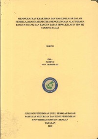 Meningkatkan Keaktifan Dan Hasil Belajar Dalam Pembelajaran Matematika Menggunakan Alat Peraga Bangun Ruang Dan Bangun Datar Siswa Kelas IV SDN 012 Tanjung Palas