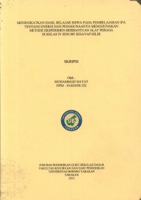 Meningkatkan Hasil Belajar Siswa Pada Pembelajaran IPA Tentang Energi Dan Penggunaannya Menggunakan Metode Eksperimen Berbantuan Alat Peraga Di Kelas IV SDN 005 Sesayap Hilir