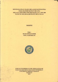 Meningkatkan Hasil Belajar Matematika Pada Materi Bangun Ruang Melalui Metode Inkuiri Di Kelas V SDN 008 Tanjung Selor Kabupaten Bulungan
