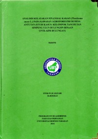 Analisis Kelayakan Finansial Kakao (Theobroma cacao l.) Pada Kawasan Agroforestri Di Desa Antutan (Studi Kasus: Kelompok Tani Hutan Simpeng Ulun Bulungon Binaan UPTD. KPH Bulungan)